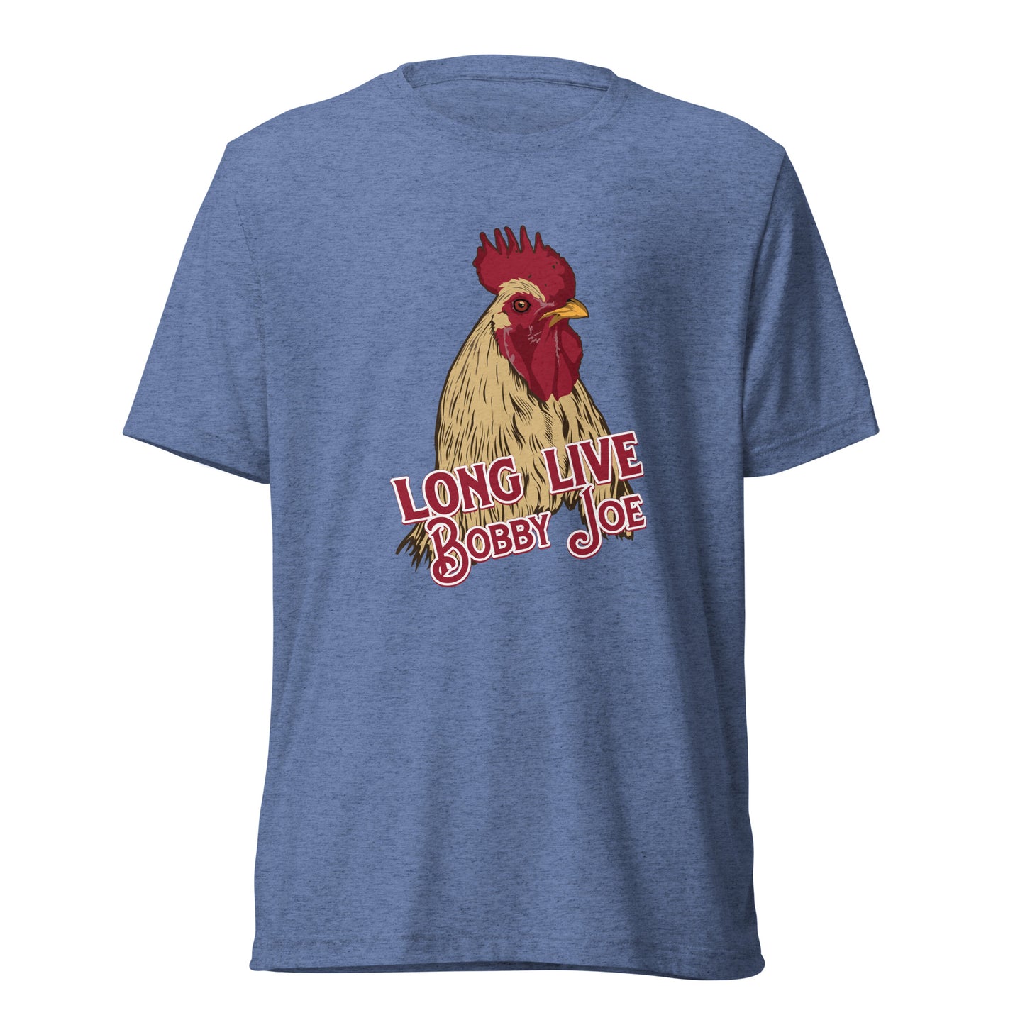 Long Live Bobby Joe Unisex Tri-Blend Realistic T-Shirt